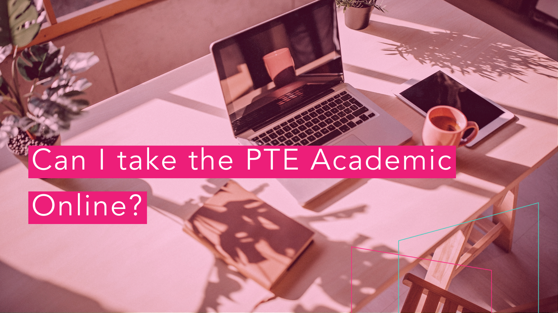 Home office and online PTE Academic