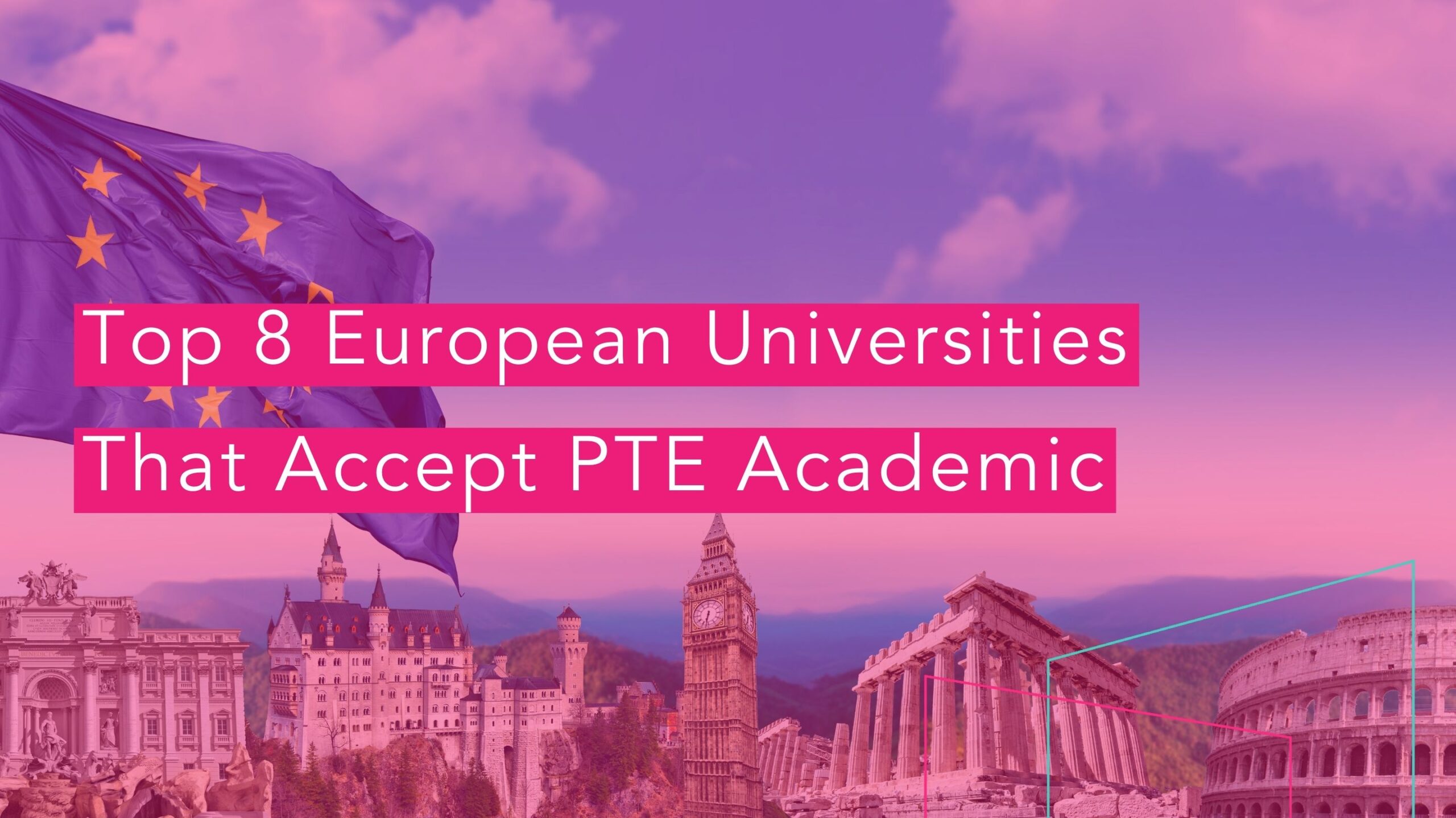 Top 8 European Universities That Accept PTE Academic